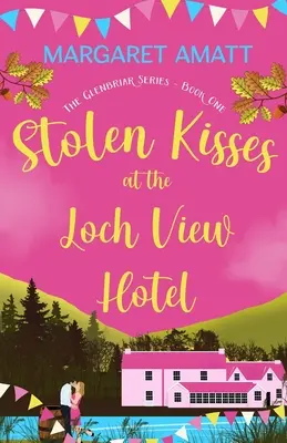 Ukradnuté bozky v hoteli Loch View - Stolen Kisses at the Loch View Hotel