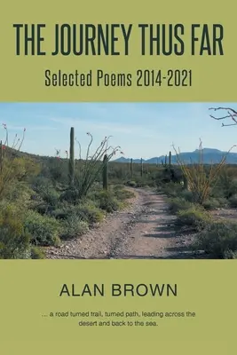 The Journey Thus Far: Vybrané básne 2014-2021 - The Journey Thus Far: Selected Poems 2014-2021