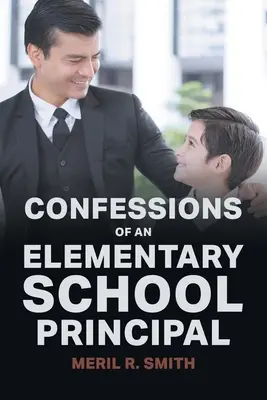 Vyznanie riaditeľa základnej školy - Confessions of an Elementary School Principal