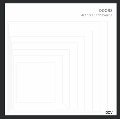Arantxa Etcheverria: Dvere - Arantxa Etcheverria: Doors