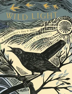 Divoké svetlo: Deň grafikov, noc grafikov - Wild Light: A Printmaker's Day, a Printmaker's Night