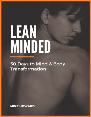 Štíhla myseľ: 50 dní k transformácii mysle a tela - Lean Minded: 50 Days to Mind & Body Transformation