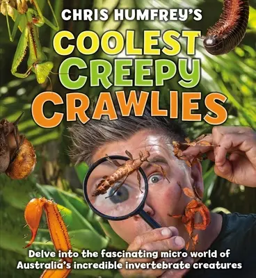 Najchladnejšie strašidlá: Vydajte sa do fascinujúceho mikrosveta neuveriteľných austrálskych bezstavovcov. - Coolest Creepy Crawlies: Delve Into the Fascination Micro World of Australia's Incredible Invertebrate Creatures