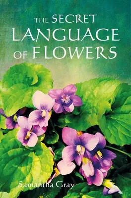 Tajná reč kvetov - The Secret Language of Flowers