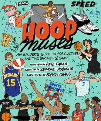 Obručové múzy: Múzy basketbalu: Sprievodca popkultúrou a (ženskou) hrou pre zasvätených - Hoop Muses: An Insider's Guide to Pop Culture and the (Women's) Game