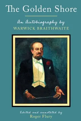 Zlatý breh: Autobiografia Warwicka Braithwaita - The Golden Shore: An Autobiography by Warwick Braithwaite