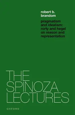 Pragmatizmus a idealizmus: Rorty a Hegel o reprezentácii a realite - Pragmatism and Idealism: Rorty and Hegel on Representation and Reality