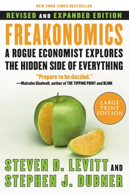 Freakonomics REV Ed: Skrytú stránku všetkého skúma podvodný ekonóm - Freakonomics REV Ed: A Rogue Economist Explores the Hidden Side of Everything