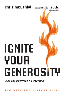 Zapáľte svoju štedrosť: 21-dňová skúsenosť so správcovstvom - Ignite Your Generosity: A 21-Day Experience in Stewardship