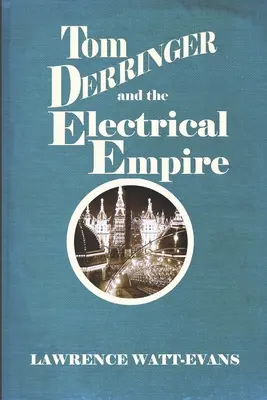 Tom Derringer a elektrická ríša - Tom Derringer and the Electrical Empire