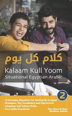 Situačná egyptská arabčina 2: Kalaam Kull Yoom - Situational Egyptian Arabic 2: Kalaam Kull Yoom