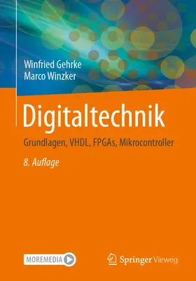 Digitaltechnik: Vhdl, Fpgas, Mikrocontroller - Digitaltechnik: Grundlagen, Vhdl, Fpgas, Mikrocontroller