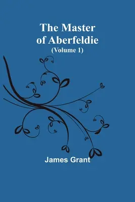 Majster z Aberfeldie (1. diel) - The Master of Aberfeldie (Volume 1)