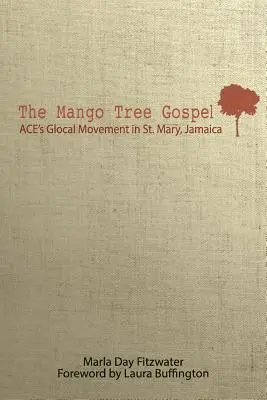 Evanjelium o mangovníku - The Mango Tree Gospel