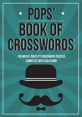 Popsova kniha krížoviek: 100 krížoviek s novinkami - Pops' Book Of Crosswords: 100 novelty crossword puzzles
