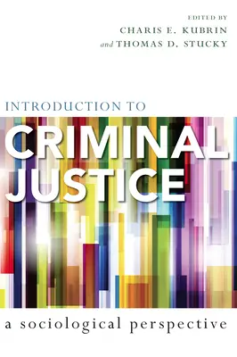 Úvod do trestného súdnictva: Sociologická perspektíva - Introduction to Criminal Justice: A Sociological Perspective