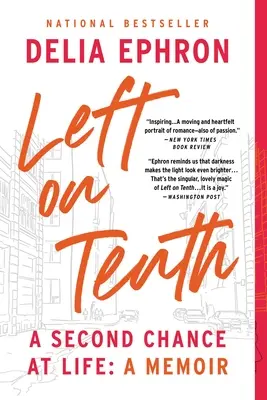 Vľavo na desiatej: Druhá šanca na život: A Memoir (Spomienky) - Left on Tenth: A Second Chance at Life: A Memoir