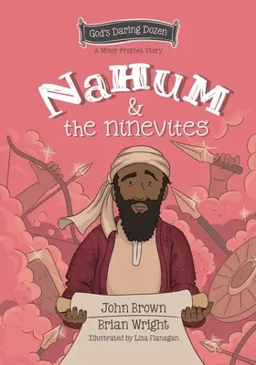 Nahum a Ninivčania: Malí proroci, kniha 8 - Nahum and the Ninevites: The Minor Prophets, Book 8