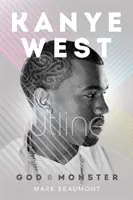 Kanye West: Boh a monštrum - Kanye West: God and Monster