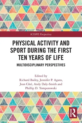 Telesná aktivita a šport počas prvých desiatich rokov života: Multidisciplinárne perspektívy - Physical Activity and Sport During the First Ten Years of Life: Multidisciplinary Perspectives