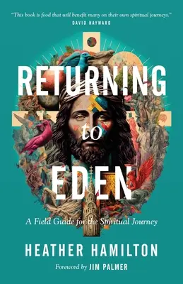 Návrat do raja: Sprievodca na duchovnej ceste - Returning to Eden: A Field Guide for the Spiritual Journey