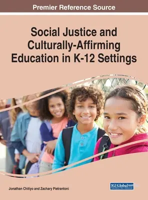 Sociálna spravodlivosť a vzdelávanie podporujúce kultúru v prostredí K-12 - Social Justice and Culturally-Affirming Education in K-12 Settings