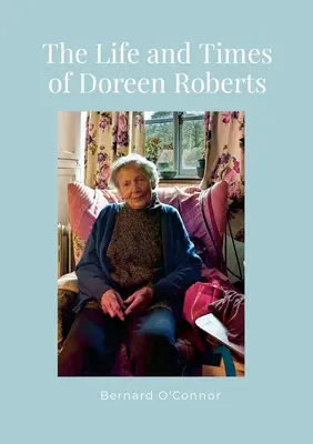 Život a doba Doreen Robertsovej: Dlhoročná obyvateľka Bouldonu, Corvedale, Shropshire - The Life and Times of Doreen Roberts: Long-term resident of Bouldon, Corvedale, Shropshire