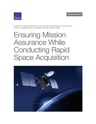 Zabezpečenie plnenia úloh pri rýchlej akvizícii vesmírnych prostriedkov - Ensuring Mission Assurance While Conducting Rapid Space Acquisition