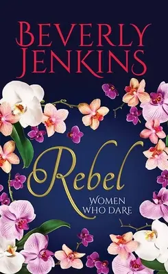 Rebel: Ženy, ktoré sa odvážia - Rebel: Women Who Dare