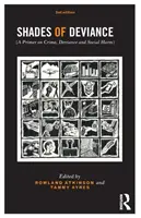 Odtiene deviácie: Odtiene kriminality, deviácie a spoločenskej škody: základný pohľad na kriminalitu, deviáciu a spoločenskú škodu - Shades of Deviance: A Primer on Crime, Deviance and Social Harm