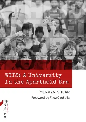Rozum: Univerzita v ére apartheidu - Wits: A University in the Apartheid Era