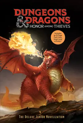 Dungeons & Dragons: Česť medzi zlodejmi: (Dungeons & Dragons: Honor Among Thieves) - Dungeons & Dragons: Honor Among Thieves: The Deluxe Junior Novelization (Dungeons & Dragons: Honor Among Thieves)