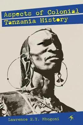 Aspekty koloniálnej histórie Tanzánie - Aspects of Colonial Tanzania History