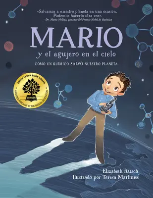 Mario Y El Agujero En El Cielo / Mario a diera v nebi: Cmo Un Qumico Salv Nuestro Planeta - Mario Y El Agujero En El Cielo / Mario and the Hole in the Sky: Cmo Un Qumico Salv Nuestro Planeta