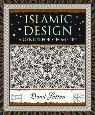 Islamský dizajn: Génius geometrie - Islamic Design: A Genius for Geometry