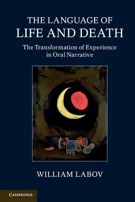 Jazyk života a smrti: Transformácia skúsenosti v ústnom rozprávaní - The Language of Life and Death: The Transformation of Experience in Oral Narrative
