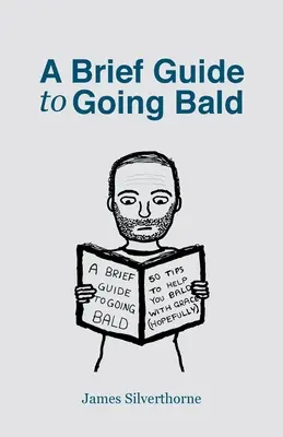 Stručný sprievodca plešatením - A Brief Guide to Going Bald