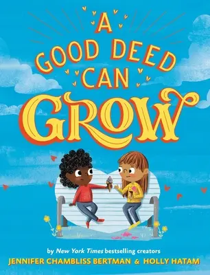 Dobrý skutok môže rásť - A Good Deed Can Grow