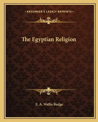 Egyptské náboženstvo - The Egyptian Religion