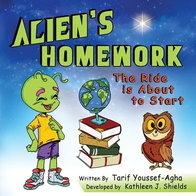 Cudzincov domáce úlohy, Jazda sa začína - Alien's Homework, The Ride is About to Start