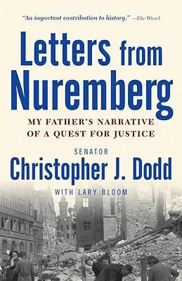 Listy z Norimbergu: Otcovo rozprávanie o hľadaní spravodlivosti - Letters from Nuremberg: My Father's Narrative of a Quest for Justice