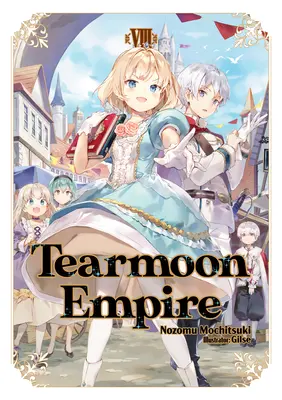 Tearmoon Empire: 8. zväzok - Tearmoon Empire: Volume 8