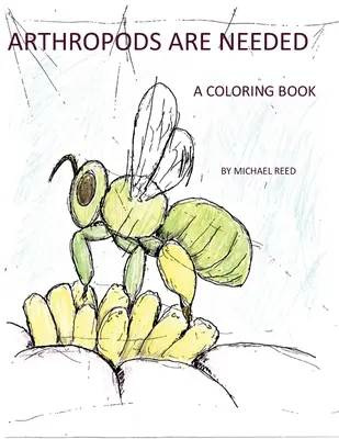Arthropoda are Needed: Omaľovánky - Arthropods are Needed: A Coloring Book