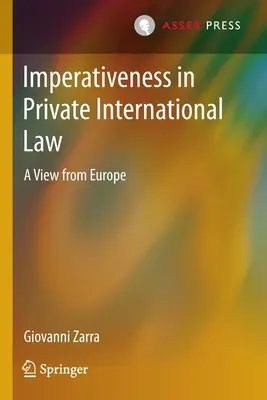Imperatívnosť v medzinárodnom práve súkromnom: Pohľad z Európy - Imperativeness in Private International Law: A View from Europe