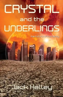 Kryštál a podriadení: Budúcnosť ľudstva - Crystal and the Underlings: The future of humanity