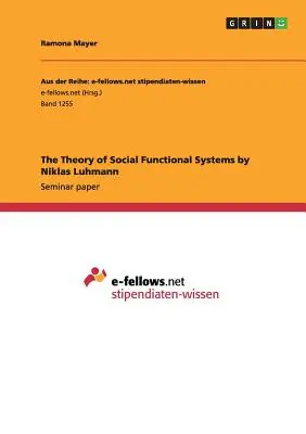 Teória sociálnych funkčných systémov by Niklas Luhmann - The Theory of Social Functional Systems by Niklas Luhmann