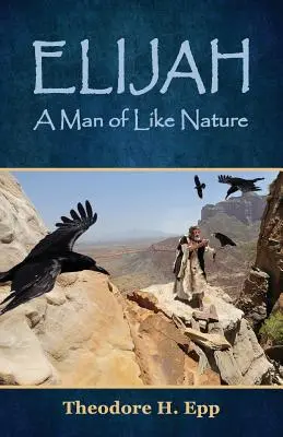 Eliáš: Muž podobnej povahy - Elijah: A Man of Like Nature