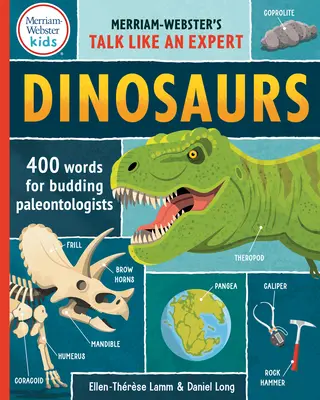 Dinosaury: 400 slov pre začínajúcich paleontológov - Dinosaurs: 400 Words for Budding Paleontologists