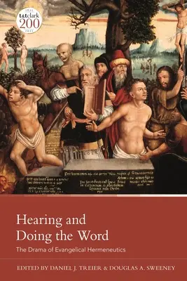 Počúvanie a uskutočňovanie Slova: Dráma evanjelickej hermeneutiky - Hearing and Doing the Word: The Drama of Evangelical Hermeneutics