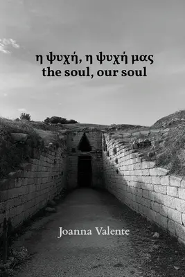 η ψυχή, η ψυχή μας duša, naša duša - η ψυχή, η ψυχή μας the soul, our soul